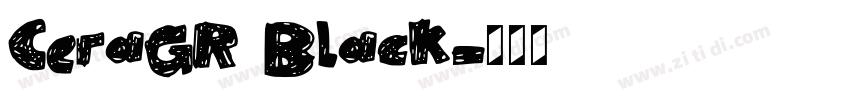 CeraGR Black字体转换